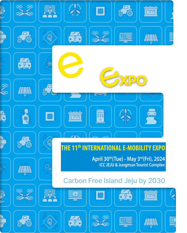 The 11th International e-Mobility Expo - Date : 2024.04.30(TUE) ~ 2024.05.03(FRI)